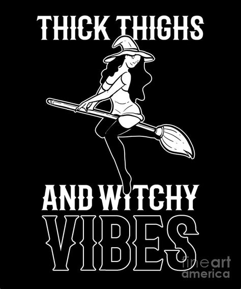 Unleash Your Inner Witch: Celebrating Thick Thighs and Witchy Vibes